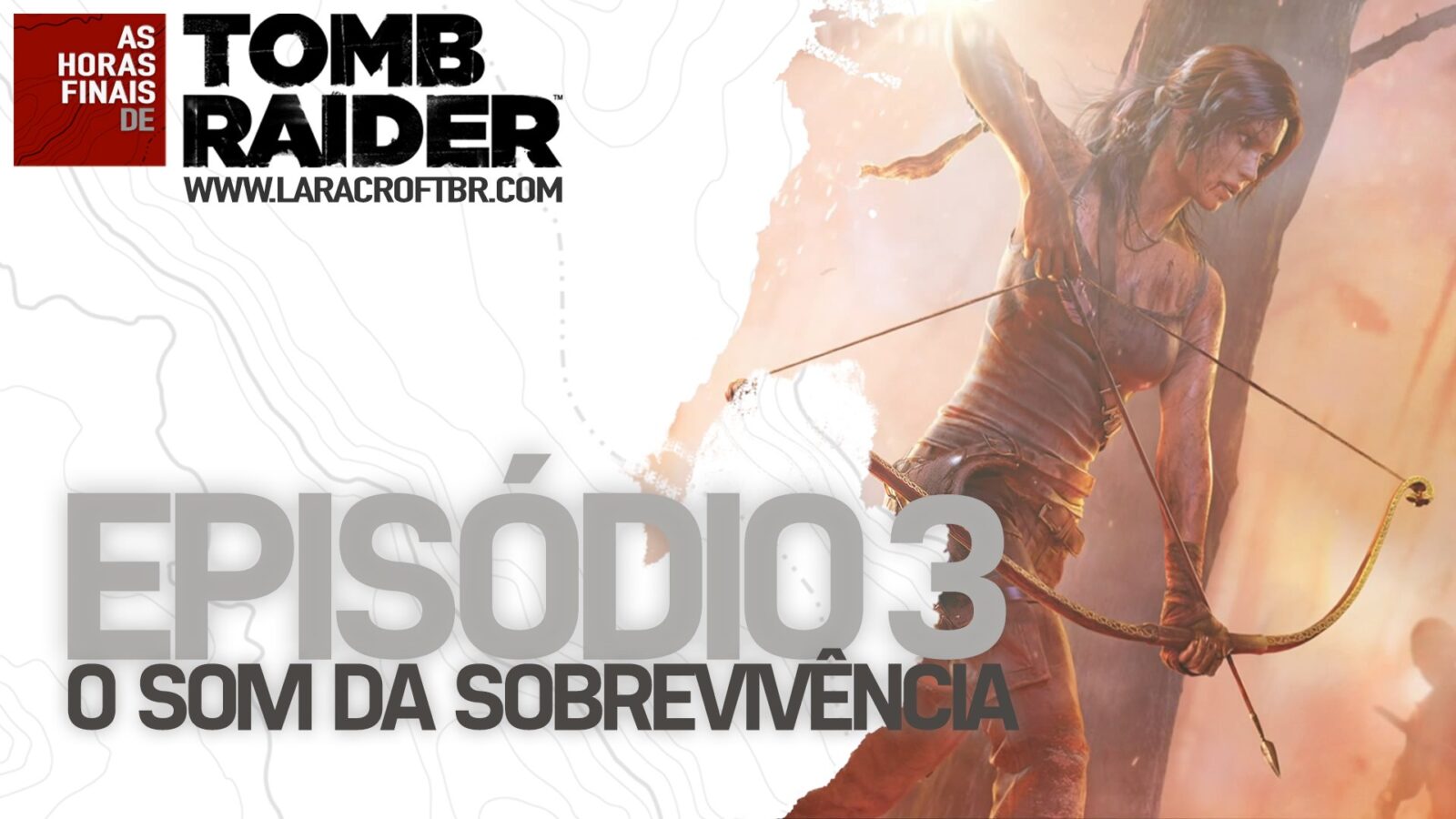 As Horas Finais de Tomb Raider #3