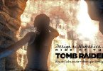 O Design da Narrativa em Rise of the Tomb Raider